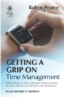Image for Getting a Grip on Time Management : tools and tips on how to do goal setting, prioritise, be more efficient and still have work life balance