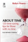 Image for About Time : : 120 time-saving tips for those with no time