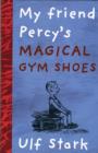 Image for My Friend Percys Magical Gym Shoes
