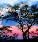 Image for Bushveld Trees : Lifeblood of the Transvaal Lowveld