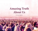 Image for Amazing Truth About Us