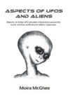 Image for Aspects of UFOs and Aliens : Reports of similar UFO and alien interactions around the world, and the unofficial and military responses