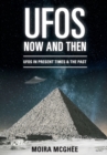 Image for UFOs Now and Then : UFO and alien encounters from both the present time and in the past