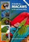 Image for A Guide to Macaws : As Pet and Aviary Birds