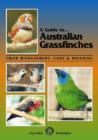 Image for Australian Grassfinches : Their Management, Care and Breeding