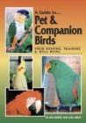 Image for A Guide to Pet and Companion Birds: Their Keeping, Training and Well-Being