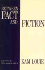 Image for Between Fact and Fiction : Essays on Post-Mao Chinese Literature and Society