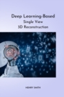 Image for Deep Learning-Based Single View 3D Reconstruction