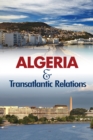 Image for Algeria and Transatlantic Relations