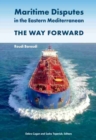 Image for Maritime Disputes in the Eastern Mediterranean : The Way Forward