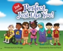 Image for Perfect, Just Like You! : A Healthy Way To Love &amp; Learn