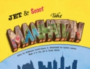 Image for Jet &amp; Scoot - Take Manhattan
