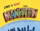 Image for Jet &amp; Scoot - Take Manhattan