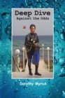 Image for Deep Dive: Against the Odds