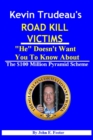 Image for Kevin Trudeau&#39;s Road Kill Victims &amp;quot;He&amp;quot; Doesn&#39;t Want You To Know About