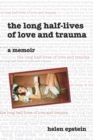 Image for The Long Half-Lives of Love and Trauma
