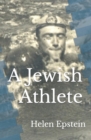 Image for A Jewish Athlete : Swimming Against Stereotype in 20th Century Europe