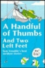 Image for A Handful Of Thumbs And Two Left Feet