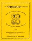 Image for The Preston Catalogue -1909 : Rules, Levels, Planes, Braces and Hammers, Thermometers, Saws, Mechanic&#39;s Tools &amp; cc.