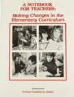 Image for A Notebook for Teachers : Making Changes in the Elementary Curriculum