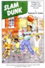 Image for Slam Dunk : A Young Boy&#39;s Struggle with Attention Deficit Disorder