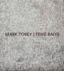 Image for Mark Tobey and Teng Baiye  : Seattle/Shanghai