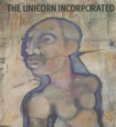 Image for The Unicorn Incorporated : Curtis R. Barnes