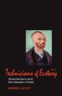 Image for Technicians of ecstasy  : Shamanism and the modern artist