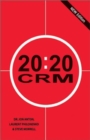 Image for 20 : 20 CRM: A Visionary Insight into Unique Customer Contacts