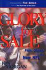 Image for Glory for Sale : Fans, Dollars &amp; the New NFL