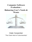 Image for Computer Software Evaluation: Balancing User&#39;s Need &amp; Wants