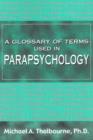 Image for A Glossary of Terms Used in Parapsychology