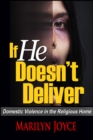 Image for If He Doesn&#39;t Deliver: Domestic Violence in the Religious Home