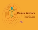 Image for Physical Wisdom: Kundalini Yoga as Taught by Yogi Bhajan