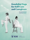 Image for Kundalini Yoga for Self-Care and Caregivers