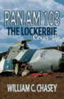 Image for Pan Am 103  : &quot;the Lockerbie cover-up&quot;