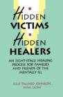 Image for Hidden Victims Hidden Healers