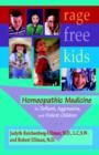 Image for Rage-Free Kids : Homeopathic Medicine for Defiant, Aggressive and Violent Children