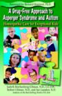 Image for A Drug-Free Approach to Asperger Syndrome and Autism