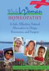 Image for Whole Woman Homeopathy : A Safe, Effective, Natural Alternative to Drugs, Hormones, and Surgery