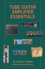 Image for Tube Guitar Amplifier Essentials Bk