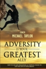 Image for Adversity Is Your Greatest Ally