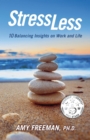 Image for Stress Less: 10 Balancing Insights on Work and Life
