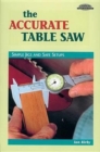 Image for Accurate Table Saw: Simple Jigs and Safe Setups