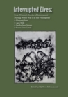 Image for Interrupted Lives : Four Women&#39;s Stories of Internment During WWII in the Philippines