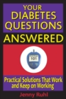 Image for Your Diabetes Questions Answered : Practical Solutions That Work and Keep on Working
