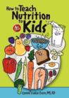 Image for How to Teach Nutrition to Kids, 4th edition