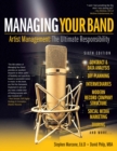Image for Managing Your Band - Sixth Edition : Artist Management: the Ultimate Responsibility