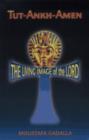 Image for Tut-Ankh-Amen : The Living Image of the Lord