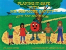 Image for Playing It Safe With Mr. See-More Safety --- Let&#39;s Rap and Rhyme